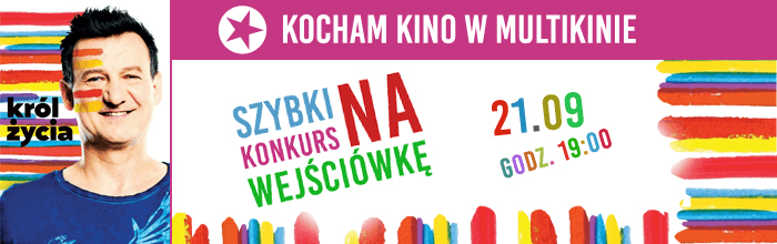 Król Życia - Kocham Kino w Multikinie Ursynów - 21 IX 2015 r.