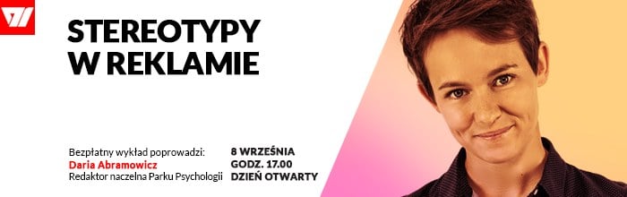 Dzień Otwarty 8 września 2016 r. - Stereotypy w reklamie (Daria Abramowicz)