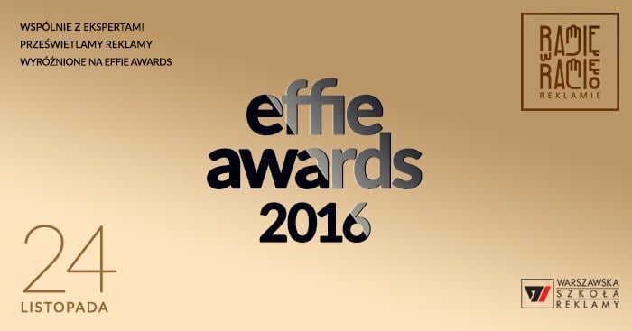 5. Ramię w Ramię o Reklamie: Effie Awards 2016