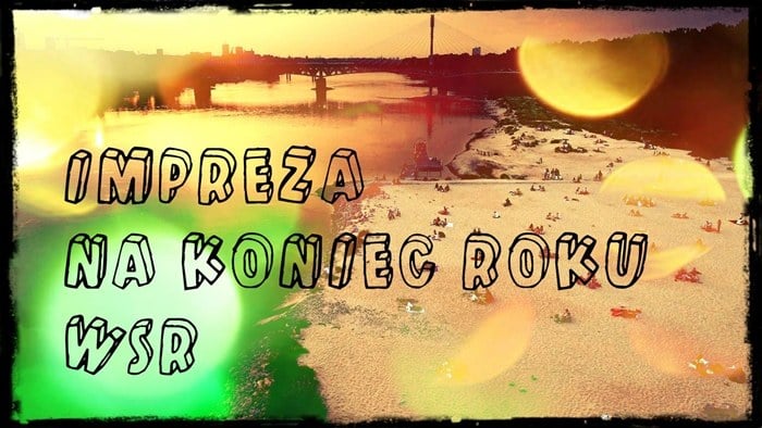 Impreza na koniec roku Warszawskiej Szkoły Reklamy, plaża pod mostem Poniatowskiego