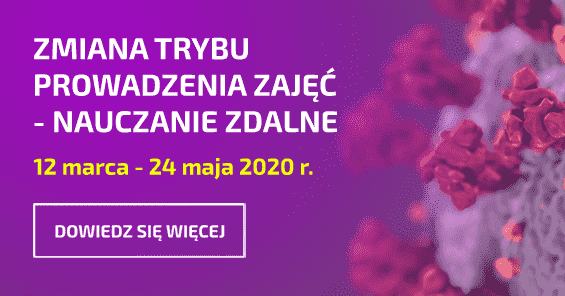 Informacje o zajęciach on-line - zawieszenie realizacji zajęć w wersji stacjonarnej od 12 marca do 14 kwietnia 2020 r.