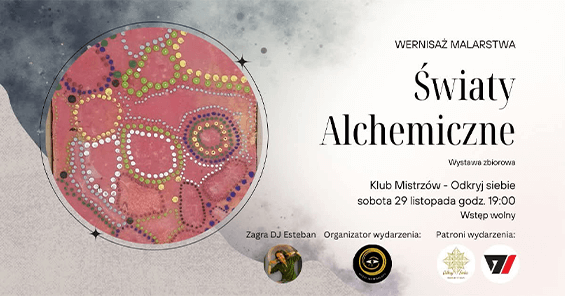 Wernisaż malarstwa „Światy Alchemiczne”
